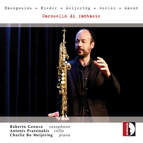 Saxophone Recital: Genova, Roberto - NASOPOULOU, A. / NIEDER, F. / MEIJERING, C. / SCELSI, G. (Carosello di fantasie)