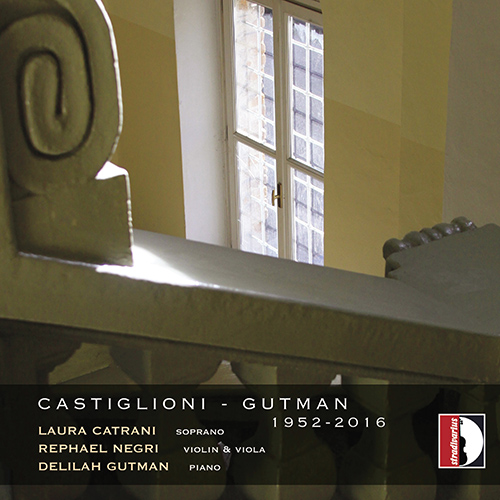 GUTMAN, D.S.: 7 Canti d'Acqua / 6 Songs in the Mirror / CASTIGLIONI, N.: 11 Danze per la bella Verena (1952-2016) (Catrani, Negri, D.S. Gutman)