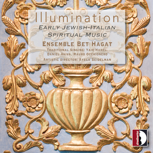 Early Jewish Italian Spiritual Music - BRANDUARDI, A. / MARCELLO, B. / ROSSI, S. (Illumination ) (Ensemble Bet Hagat)