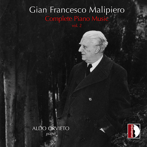 MALIPIERO, G.F.: Piano Music (Complete), Vol.  2 (Orvieto)