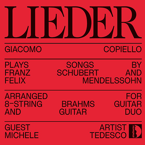 SCHUBERT, F. / MENDELSSOHN, Felix: Guitar Arrangements of Lieder and Songs Without Words (Copiello, Tedesco)