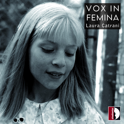 Vocal Recital (Soprano): Catrani, Laura - BERIO, L. / MARINO, L. / SOLBIATI, A. / FRANCESCHINI, M. (Vox in Femina)