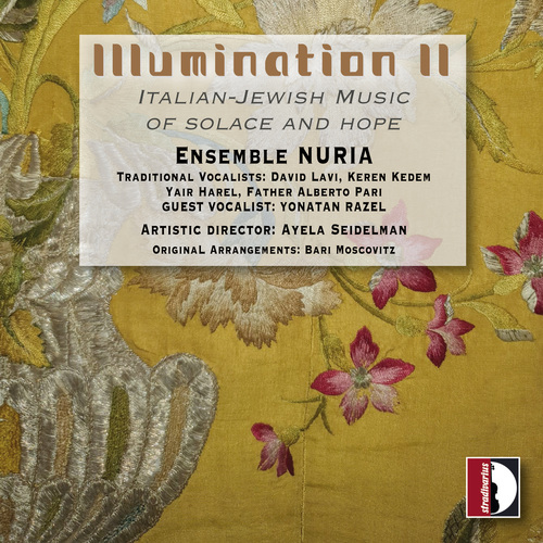 ILLUMINATION II - Italian-Jewish Music of Solace and Hope (Ensemble Nuria, Lavi, Kedem, Harel, Pari, Seidelman)