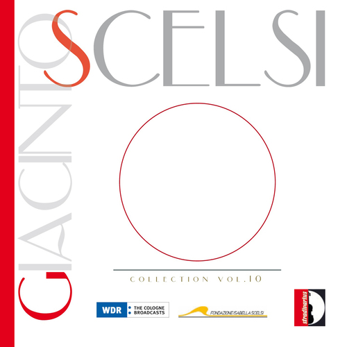 SCELSI, G.: Collection, Vol. 10 - Aiôn / Anahit (Bik, Scelsi,  Klangforum Wien, WDR Symphony, Peskó, Platz)