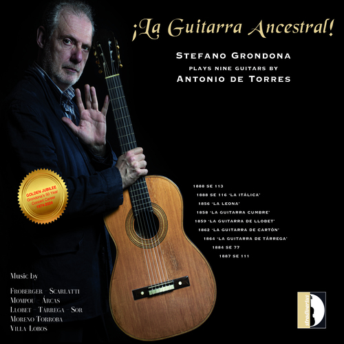 Guitar Recital: Grondona, Stefano - FROBERGER, J.J. / SCARLATTI, D. / MOMPOU, F. / ARCAS, J. / LLOBET SOLÉS, M. (La Guitarra Ancestral)