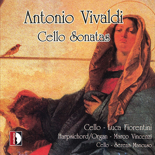 VIVALDI, A.: Cello Sonatas, Op. 14, Nos. 1-6 (Fiorentini, Mancuso, Vincenzi)