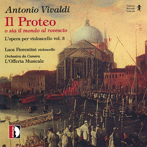 VIVALDI, A.: Cello Works, Vol. 3 - Cello Concertos, RV 398, 402, 403, 416, 424, 544 (Il Proteo) (Fiorentini, L'Offerta Musicale)