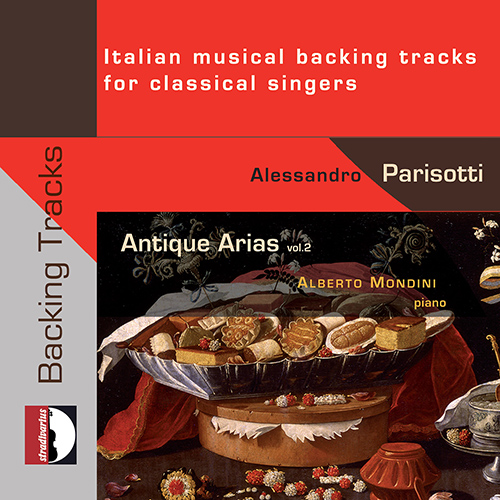 Antique Arias, Vol. 2 - PERGOLESI, G.B. / GLUCK, C.W / PAISIELLO, G. / TENAGLIA, A.F. (Italian Musical Backing Tracks) (Mondini)