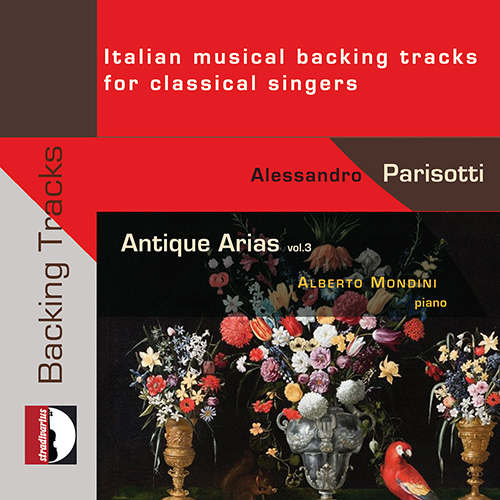 Antique Arias, Vol. 3 - STRADELLA, A. / FASOLO, G.B. /  SCARLATTI, A. / BASSANI, G.B. / GASPARINI, F. (Italian Musical Backing Tracks) (Mondini)
