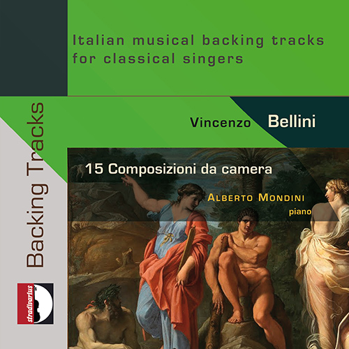 BELLINI, V.: Art Songs (15 Composizioni da camera - Italian Musical Backing Tracks) (Mondini)
