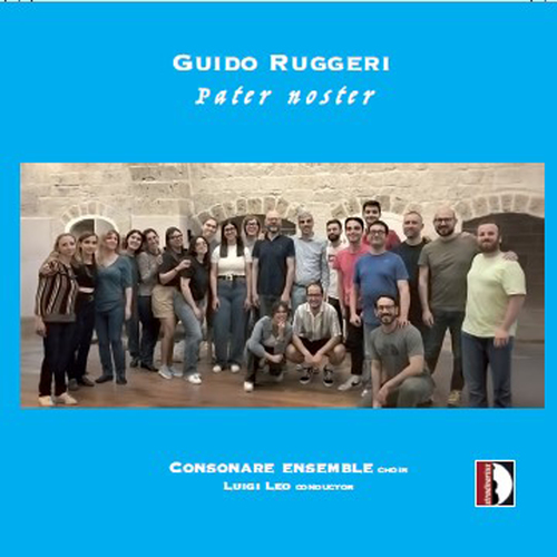 RUGGERI, G.: Pater noster (Consonare Ensemble, L. Leo)