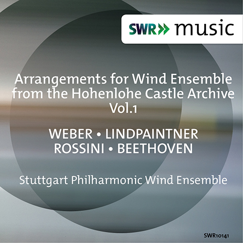 ARRANGEMENTS FOR WIND ENSEMBLE FROM THE HOHENLOHE CASTLE ARCHIVE, Vol. 1 (Stuttgart Philharmonic Wind Ensemble)