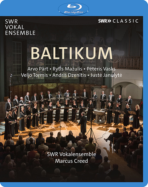 Choral Concert: South West German Radio Vocal Ensemble - PÄRT, A. / MAŽULIS, R. / VASKS, P. / TORMIS, V. / DZENĪTIS, A. (Baltikum) (Blu-ray, HD)