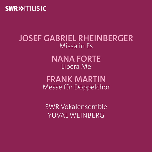 RHEINBERGER, J.G.: Mass in E-Flat Major / FORTE, N.: Libera me / MARTIN, F.: Mass for Double Choir (SWR Vokalensemble, Y. Weinberg)