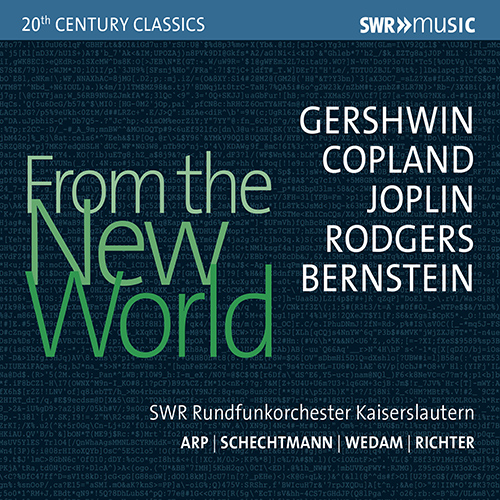 Orchestral Music - GERSHWIN, G. / COPLAND, A. / BERNSTEIN, L. / JOPLIN, S. (From The New World) (Arp, C. Richter, Schechtmann, Wedam)