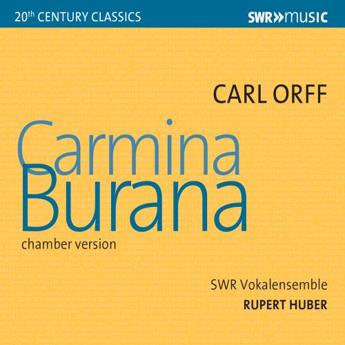 ORFF, C: Carmina Burana (arr. for soloists, choruses, 2 pianos and percussion) (Stuttgart Vocal Ensemble, R. Huber)