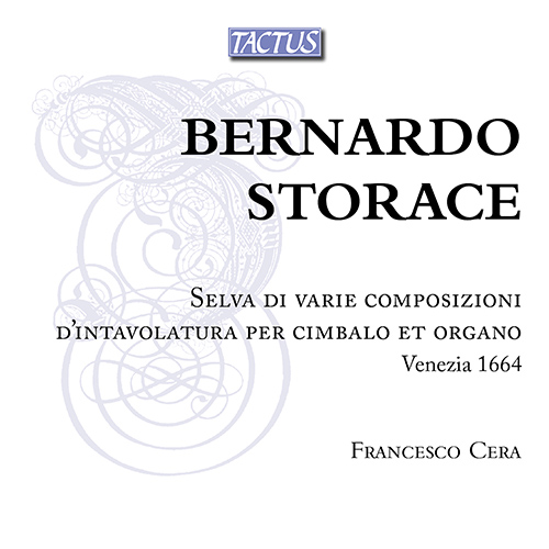 STORACE, B.: Keyboard Music - Passagagli / Follia / Capriccio / Pastorale (Selva di varie composizioni d'intavolatura per cimbalo et organo) (Cera)