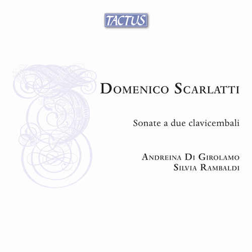 SCARLATTI, D.: Keyboard Sonatas for 2 Harpsichords (Di Girolamo, Rambaldi)