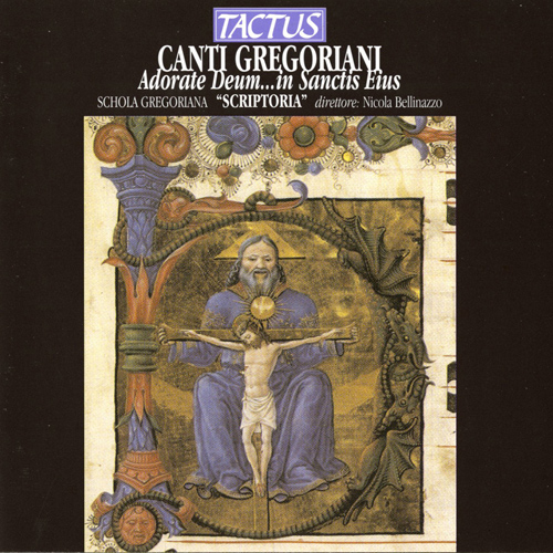 CANTI GREGORIANI - Adorate Deum … in Sanctis Eius