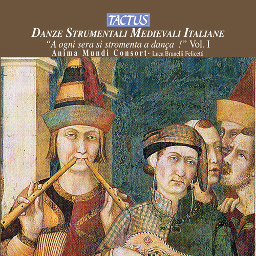 DANZE STRUMENTALI MEDIEVALI ITALIANE, Vol. 1