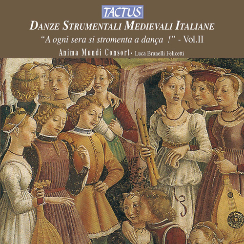 DANZE STRUMENTALI MEDIEVALI ITALIANE, Vol. 2