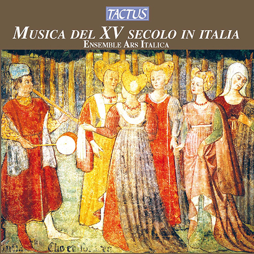 Vocal and Chamber Music (15th Century Italy) - BRASSART, J. / ARNOLD DE LANTINS / JOHANNES DE LYMBURGIA (Musica del XV Secolo in Italia) (Ars Italica)
