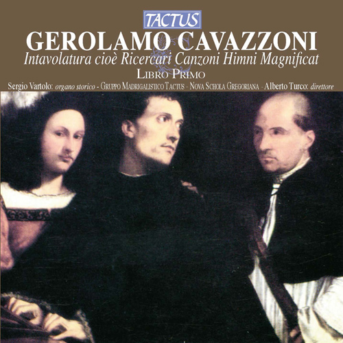 CAVAZZONI, G.: Ricercares Nos. 1-4 / Magnificat Primi Toni / Magnificat Ottavi Toni (Nova Schola Gregoriana, Vartolo, Turco)