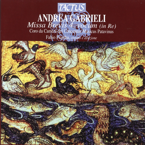 GABRIELI, A.: Missa brevis 4 vocum (Concentus Musicus Patavinus, Framba)