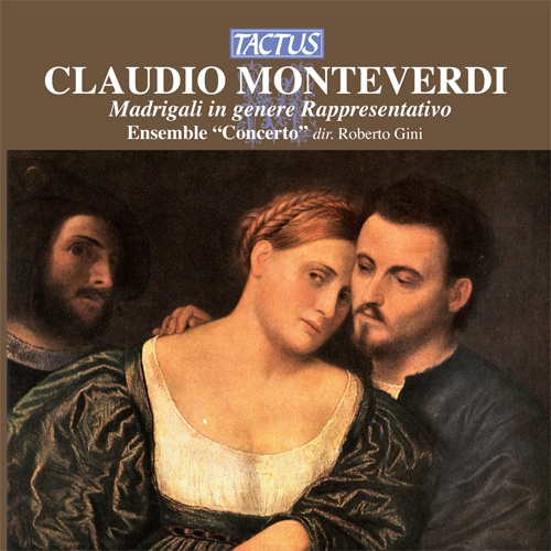 MONTEVERDI, C.: Madrigals (Madrigali in genere rappresentativo) (Ensemble Concerto, Gini)