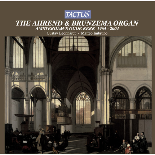 Organ Recital: Imbruno, Matteo / Leonhardt, Gustav - SCHEIDEMANN, H. / NOORDT, A. von / SWEELINCK, J.P. (The Ahrend and Brunzema Organ)