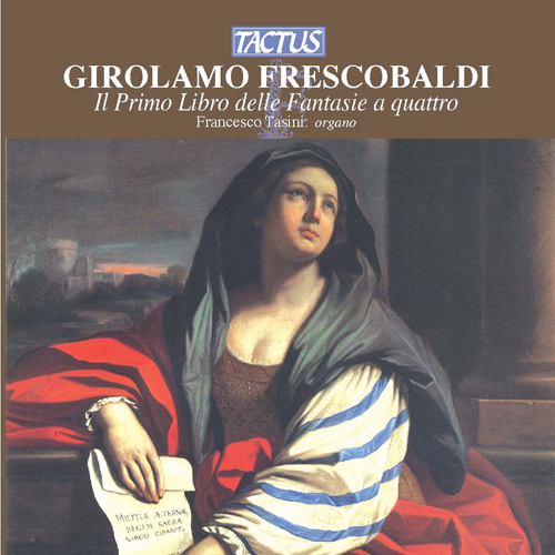 FRESCOBALDI, G.A.: Primo Libro delle Fantasie a 4 (Il) (Tasini)