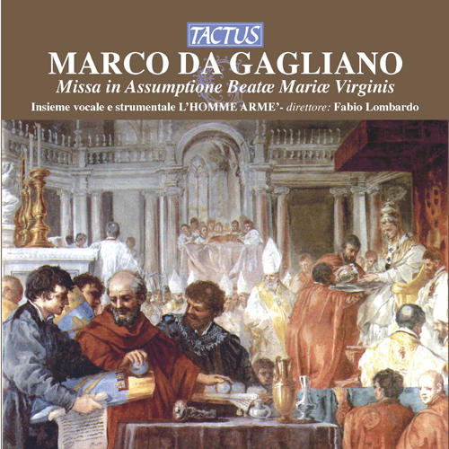 GAGLIANO, M. da: Missa in Assumptione Beatae Marice Virginis (L' Homme Arme, Lombardo)