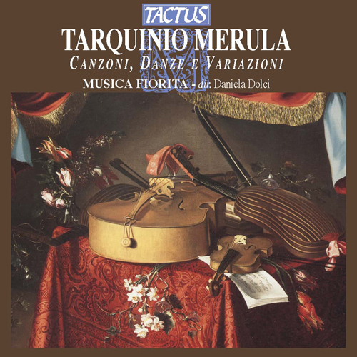 MERULA, T.: Canzoni, danze e variazioni (Dolci, Musica Fiorita, Dolci)