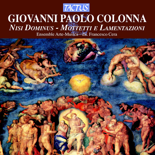 COLONNA, G.P.: Nisi Dominus / Motets / Lamentations (Ensemble Arte Musica, Cera)
