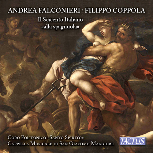 Choral and Chamber Music - FALCONIERI, A. / COPPOLA, F. (Il Seicento Italiano) (Coro Polifonico Santo Spirito, Cappella Musicale San Giacomo, Cascio)