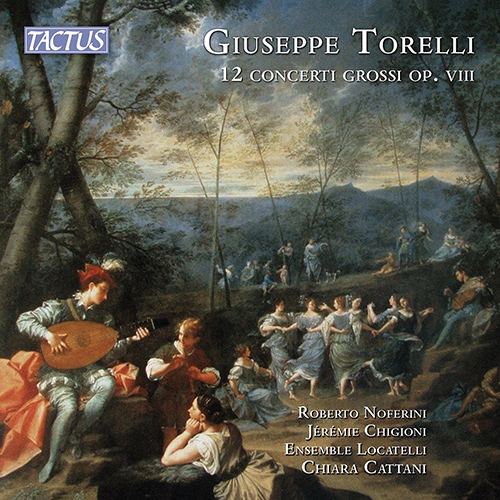 TORELLI, G.: Concerti Grossi, Op. 8, Nos. 1-12  (Noferini, Chigioni, Ensemble Locatelli, Cattani)