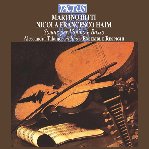 BITTI, M. / HAYM, N.: Sonate per Violino e Basso (Talamo, Ensemble Respighi)