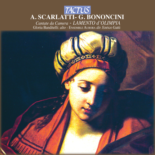 SCARLATTI, A.: Bella madre dei fiori / BONONCINI, G.: Il lamento d'Olimpia / Care luci del mio bene (Banditelli, Ensemble Aurora)