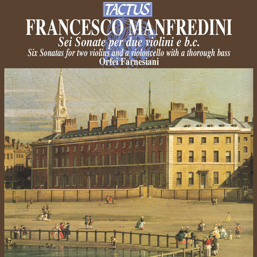 MANFREDINI, F.O.: Chamber Sonatas Nos. 1-6 (Orfei Farnesiani)