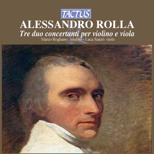 ROLLA, A.: Duet Concertanti for violin and viola, BI 61, 85, 101 (Rogliano, Sanzo)
