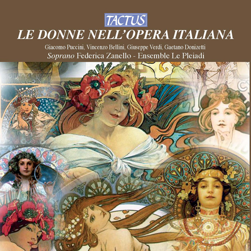 Opera Arias (Soprano): Zanello, Federica - PUCCINI, G. / BELLINI, V. / VERDI, G. / DONIZETTI, G. (Le Donne Nell'Opera Italiana)