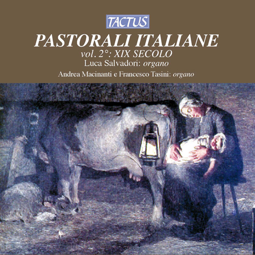 Organ Music - DAVIDE DA BERGAMO / ROSSINI, G. / DONIZETTI, G. / MORANDI, G. (Pastorali Italiane Vol. 2, Vol. 2) (Salvadori, Tasini, Macinanti)