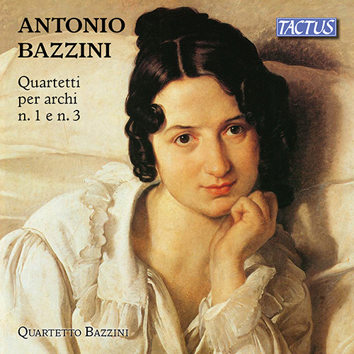BAZZINI, A.: String Quartets Nos. 1 and 3 (Quartetto Bazzini)