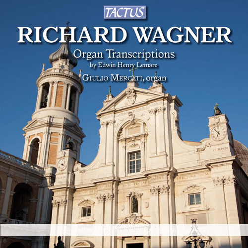 WAGNER: Organ Transcriptions by Edwin Henry Lemare (Mercati)