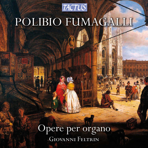 FUMAGALLI, P.: Organ Music (Feltrin)