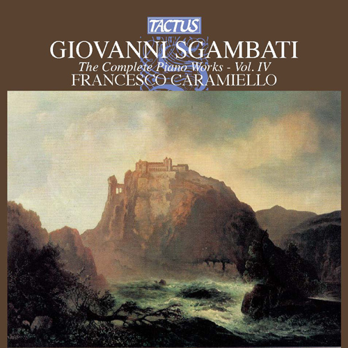 SGAMBATI, G.: Piano Music (Complete), Vol. 4 (Caramiello)