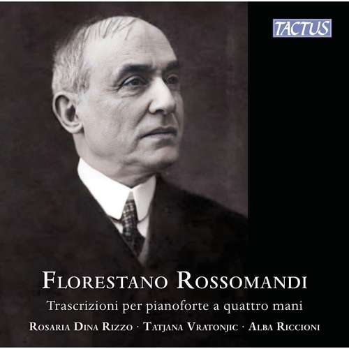 ROSSOMANDI, F.: Transcriptions for Piano 4 Hands (Rizzo, Vratonjic, Riccioni)