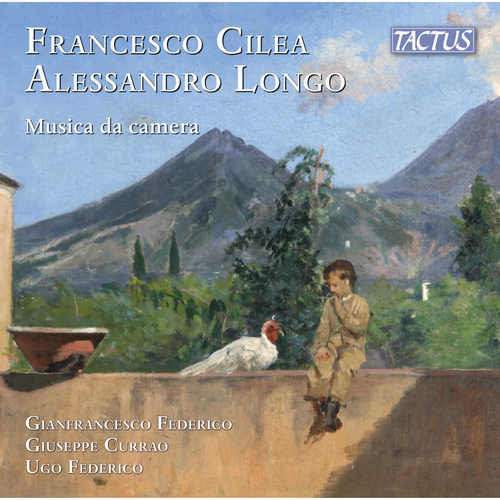 CILEA, F. / LONGO, A.: Musica da camera (G. and U. Federico, Currao)