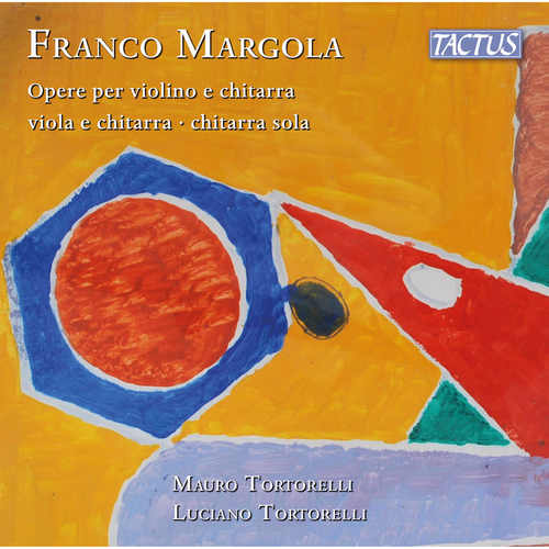 MARGOLA, F.: Violin, Viola and Guitar Works (M. and L. Tortorelli)