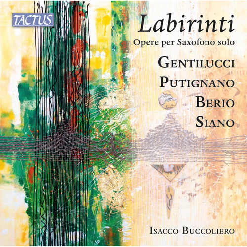 Alto Saxophone Recital: Buccoliero, Isacco - GENTILUCCI, A. / PUTIGNANO, B. / BERIO, L. / SIANO, A. (Labirinti)